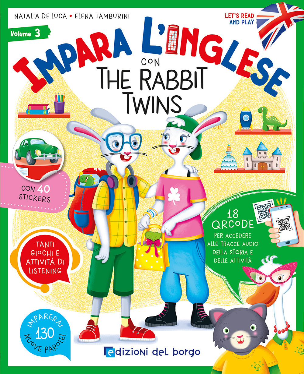 Impara l'inglese con the Rabbit Twins. Let's read and play. Con QR code per accedere alle tracce audio. Con 40 stickers. Vol. 3