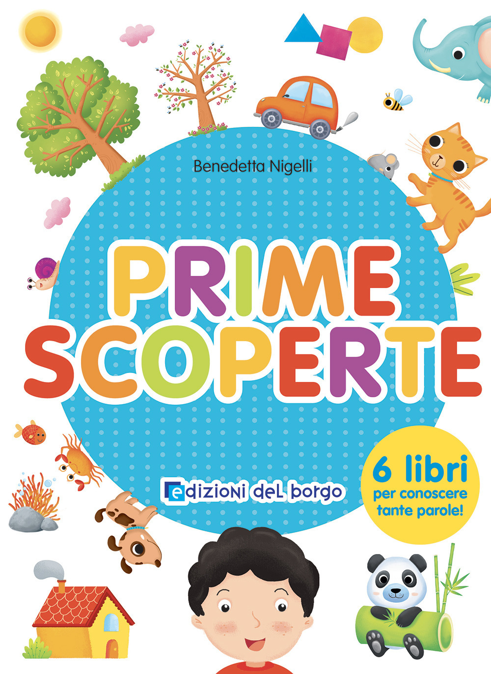 Prime scoperte. Ediz. a colori