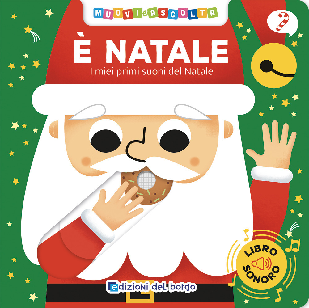 È Natale. I miei primi suoni del Natale. Muovi e ascolta. Ediz. a colori