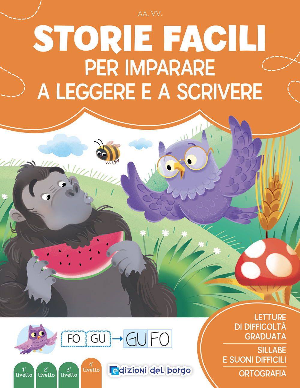 Storie facili per imparare a leggere e a scrivere. Imparo a leggere e scrivere. Ediz. a colori