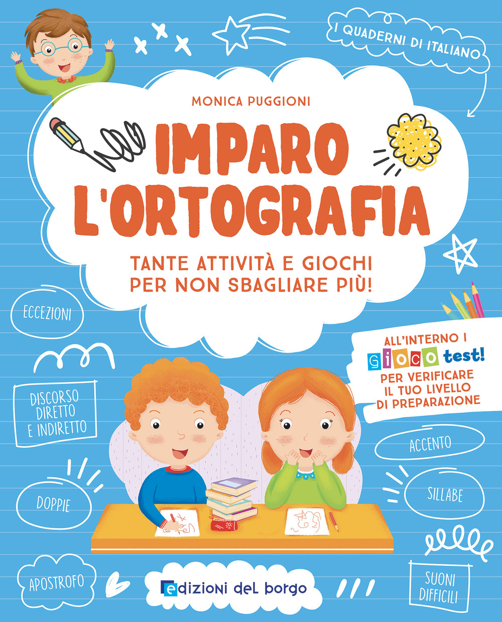 Imparo l'ortografia. Tante attività e giochi per non sbagliare più! Ediz. a colori