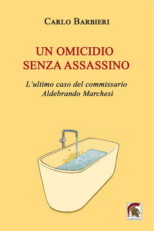 Un omicidio senza assassino. L'ultimo caso del commissario Aldebrando Marchesi