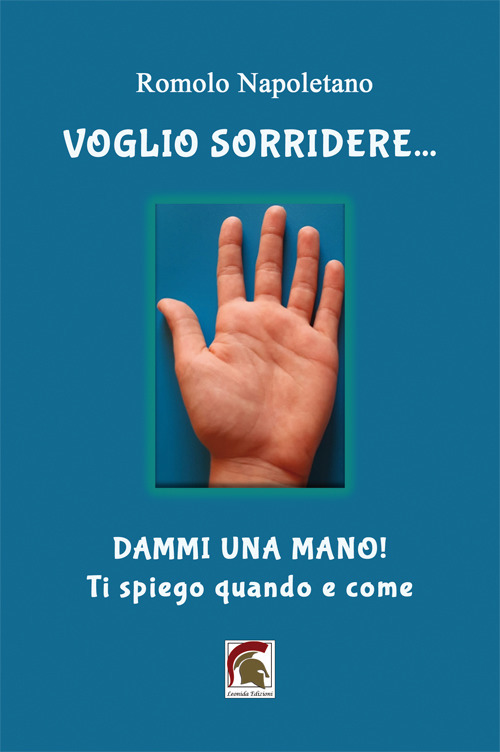 Voglio sorridere... Dammi una mano! Ti spiego quando e come