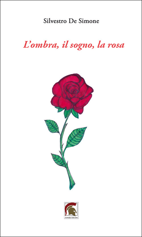 L'ombra, il sogno, la rosa