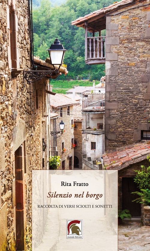 Silenzio nel borgo. Raccolta di versi sciolti e sonetti