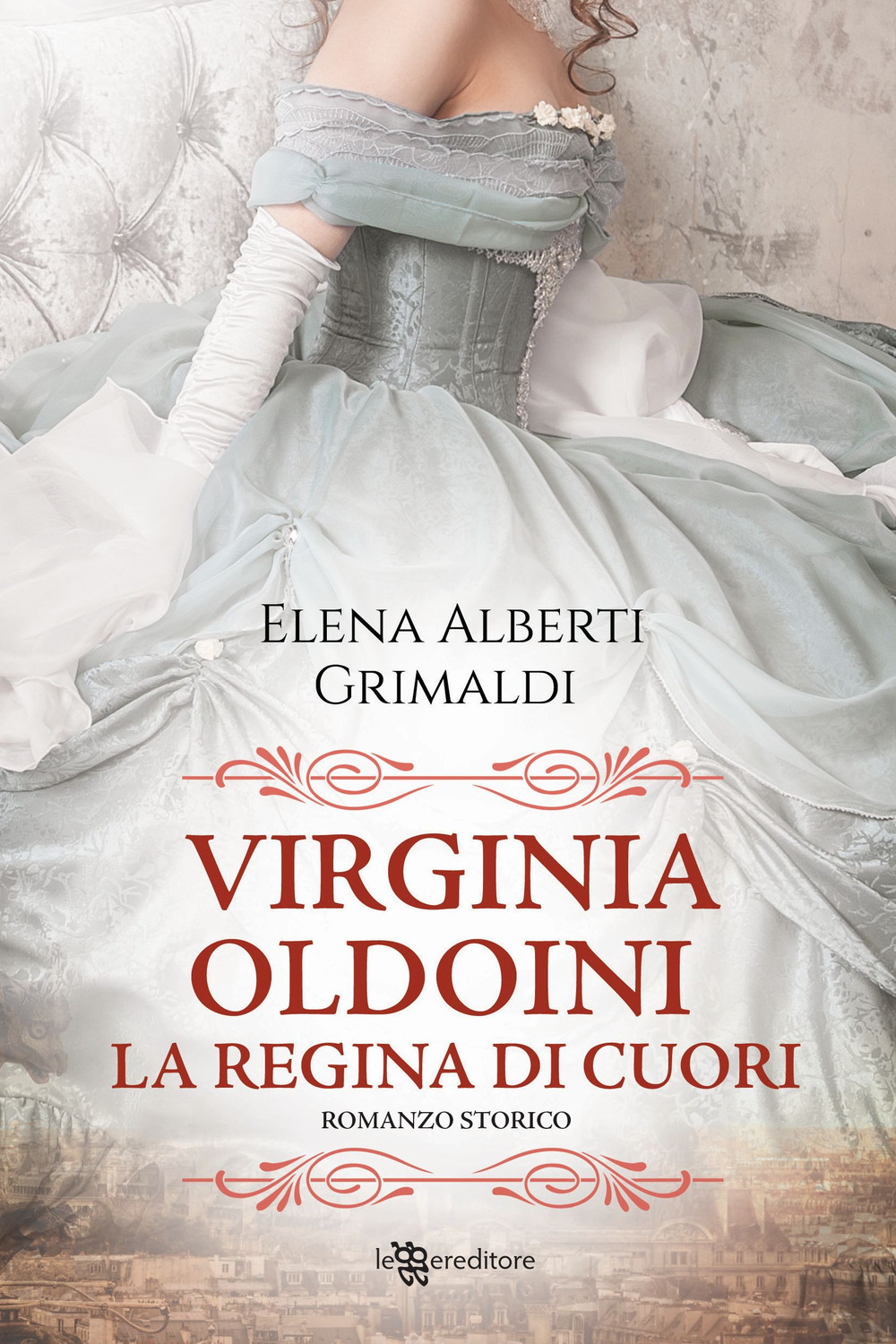 Virginia Oldoini. La regina di cuori