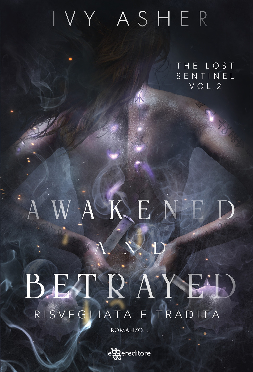 Awakened and betrayed. Risvegliata e tradita. The Lost Sentinel. Vol. 2