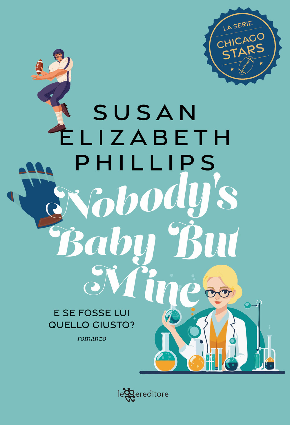 Nobody's baby but mine. E se fosse lui quello giusto? Nuova ediz.