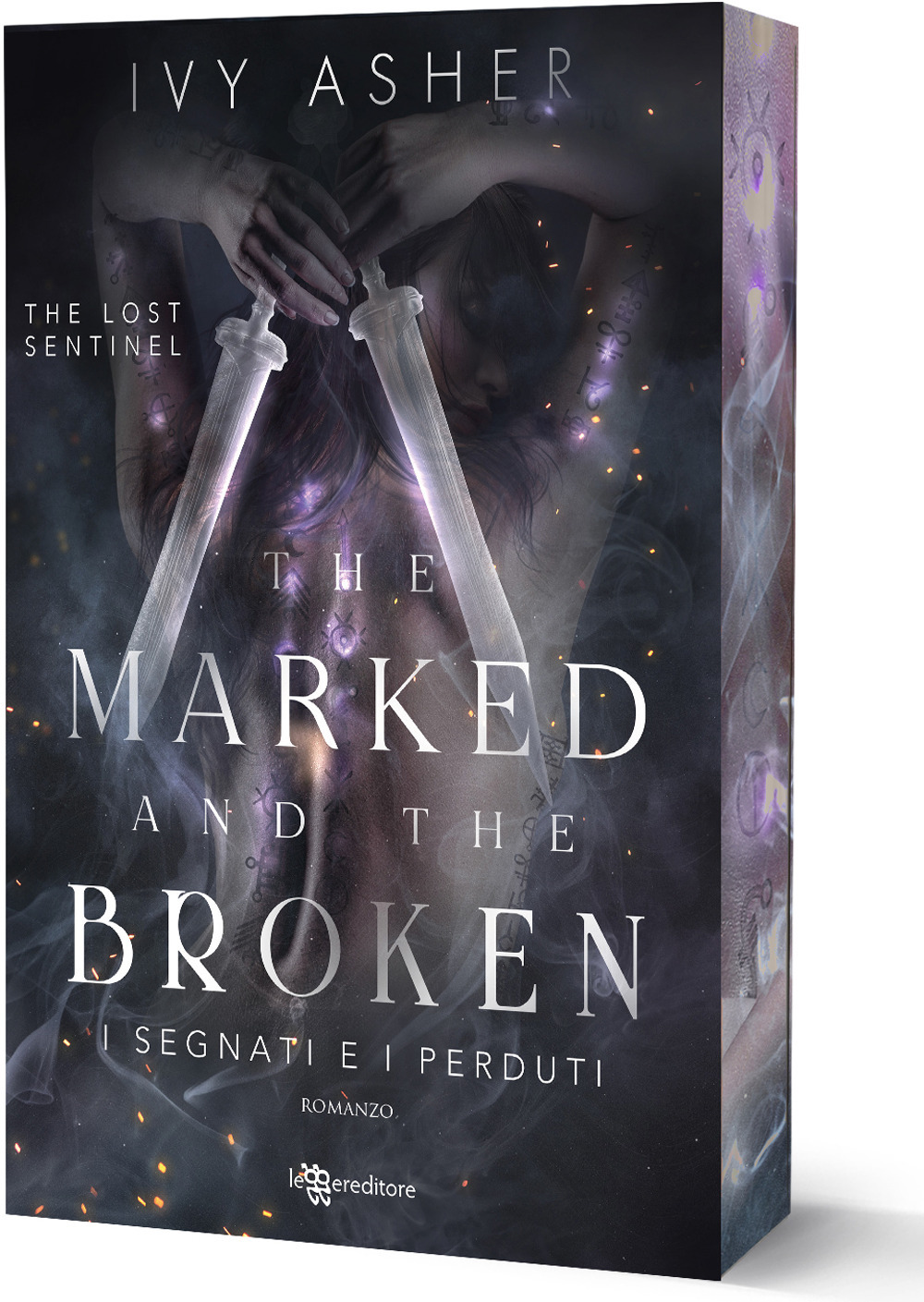 The marked and the broken. I segnati e i perduti. The Lost Sentinel. Vol. 3