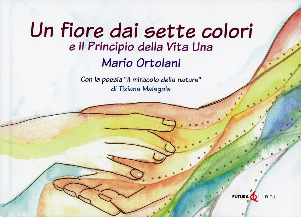 Un fiore dai sette colori-Principio della vita una