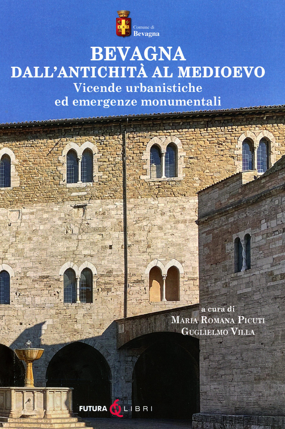 Bevagna dall'antichità al Medioevo. Vicende urbanistiche ed emergenze monumentali