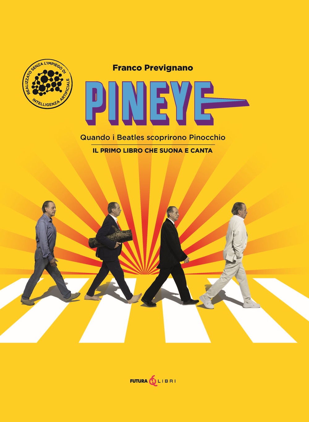 Pineye. Quando i Beatles scoprirono Pinocchio. Ediz. a colori