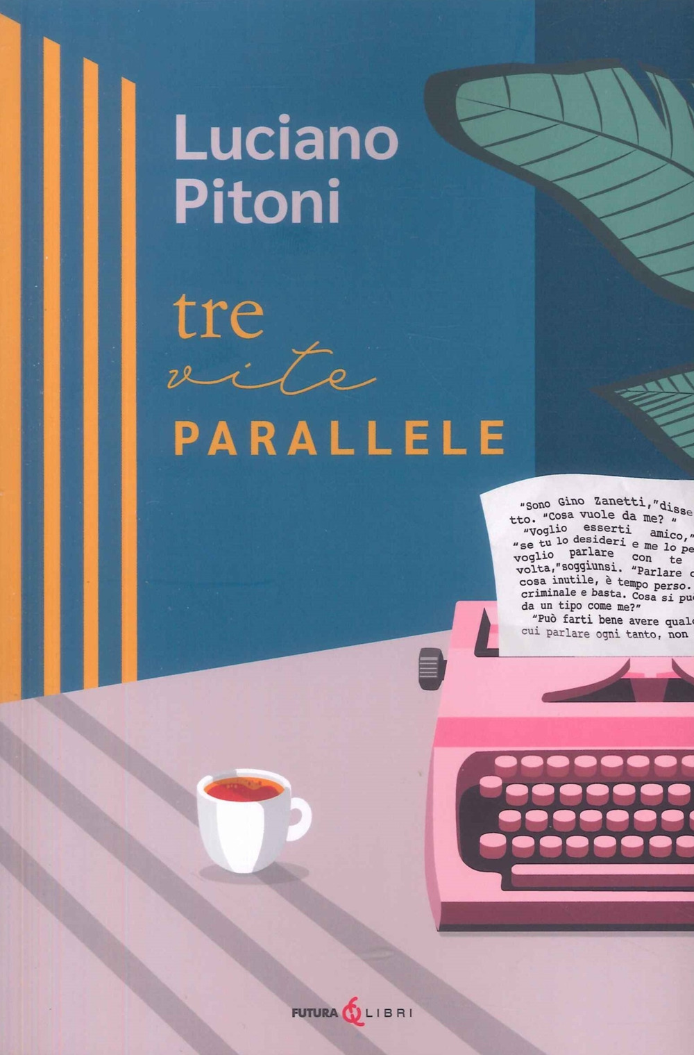Tre vite parallele