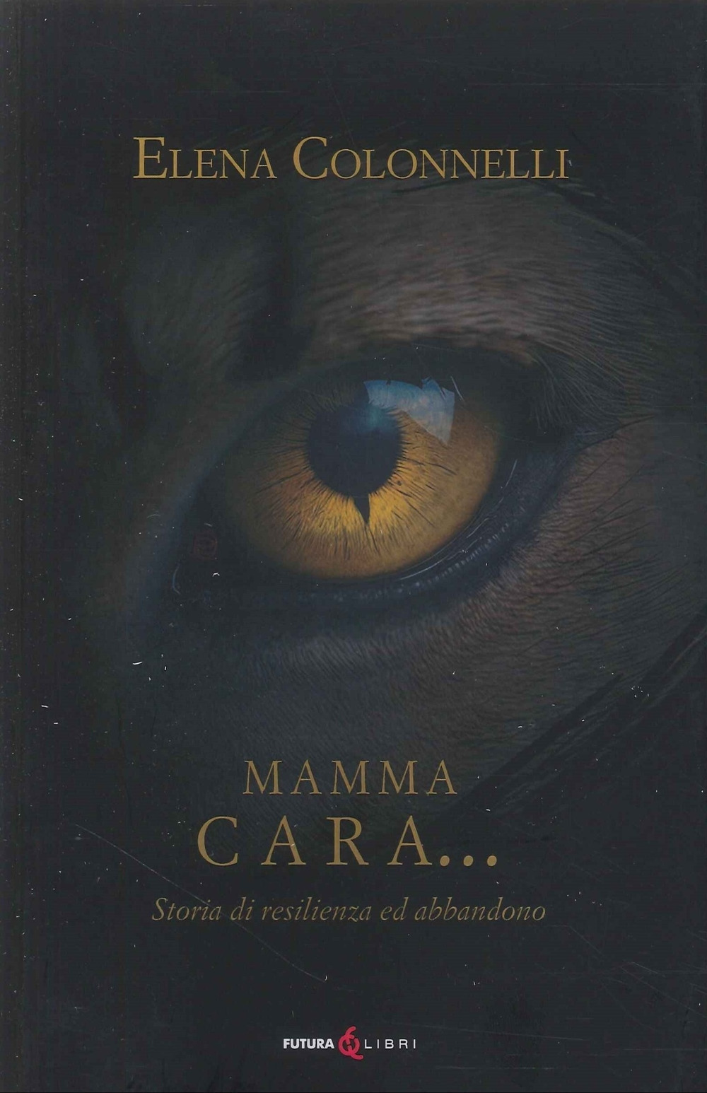 Mamma Cara... storia di resilienza ed abbandono