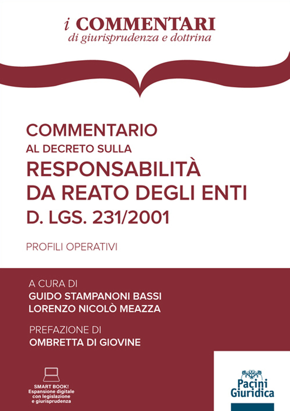 Commentario al decreto sulla responsabilità da reato degli enti. D.lgs./ 231/2001. Profili operativi. Con espansione online