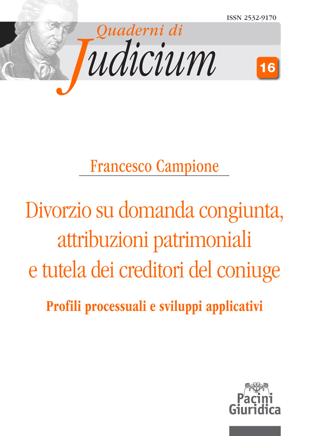 Divorzio su domanda congiunta. Attribuzioni patrimoniali e tutela dei creditori del coniuge