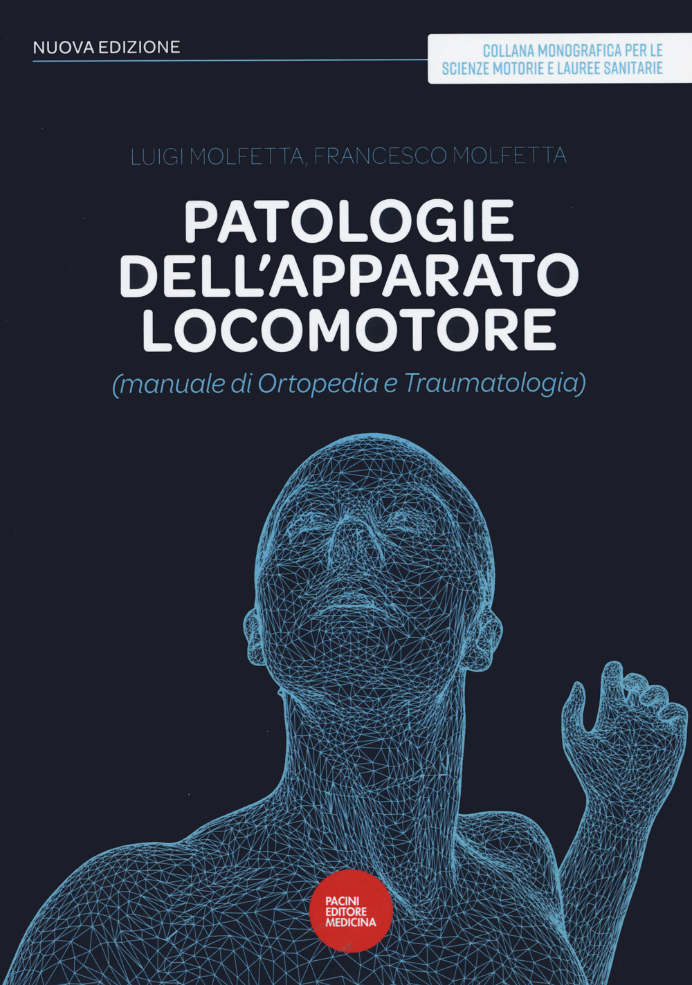 Patologie dell'apparato locomotore (manuale di ortopedia e traumatologia). Nuova ediz.