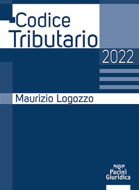 CODICE TRIBUTARIO 2022 di LOGOZZO MAURIZIO