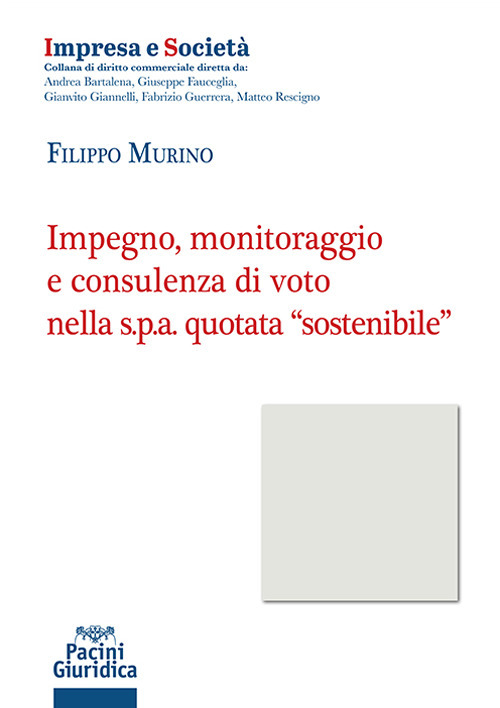 Impegno monitoraggio e consulenza di voto nella s.p.a. quotata «sostenibile»