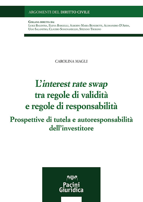 L'interest rate swap tra regole di validità e regole di responsabilità. Prospettive di tutela e autoresponsabilità dell'investitore