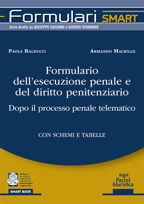 Formulario dell'esecuzione penale e del diritto penitenziario. Dopo il processo penale telematico