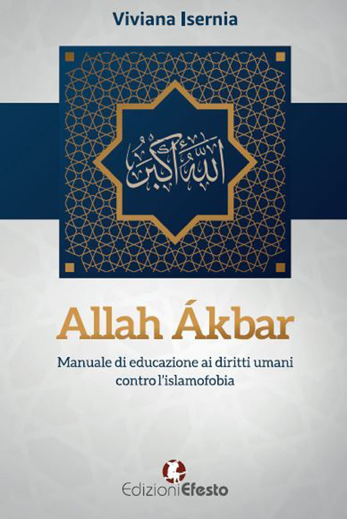 Allah Ákbar. Manuale di educazione ai diritti umani contro l'islamofobia
