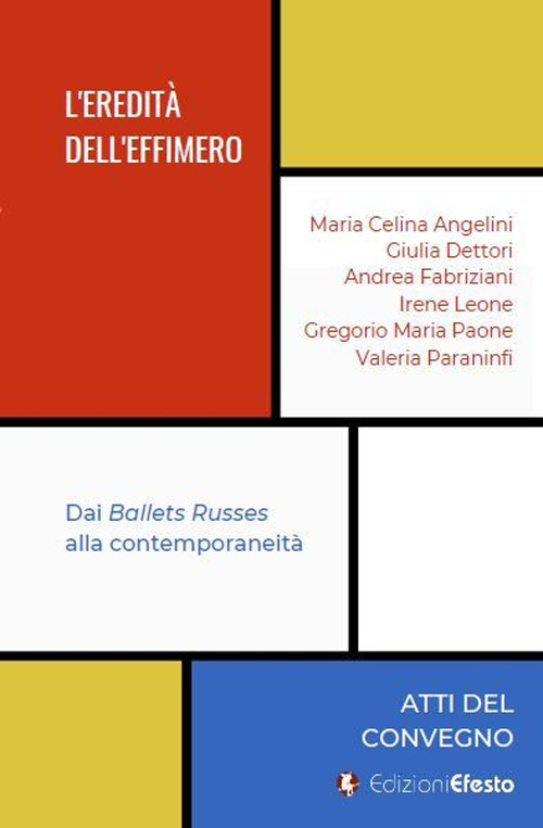 L'eredità dell'effimero. Dai Ballets Russes alla contemporaneità