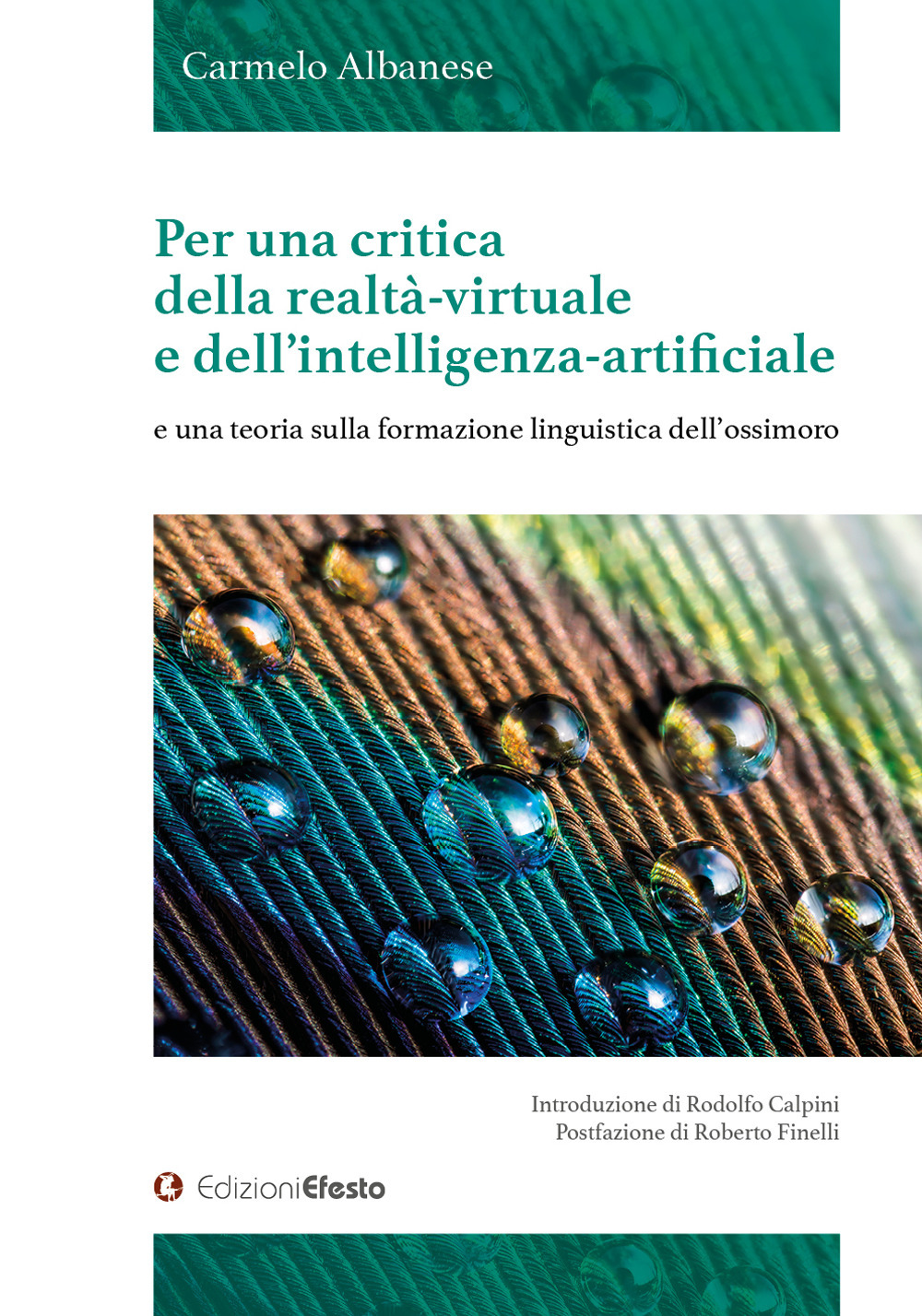 Per una critica della realtà-virtuale e dell'intelligenza-artificiale e una teoria sulla formazione linguistica dell'ossimoro