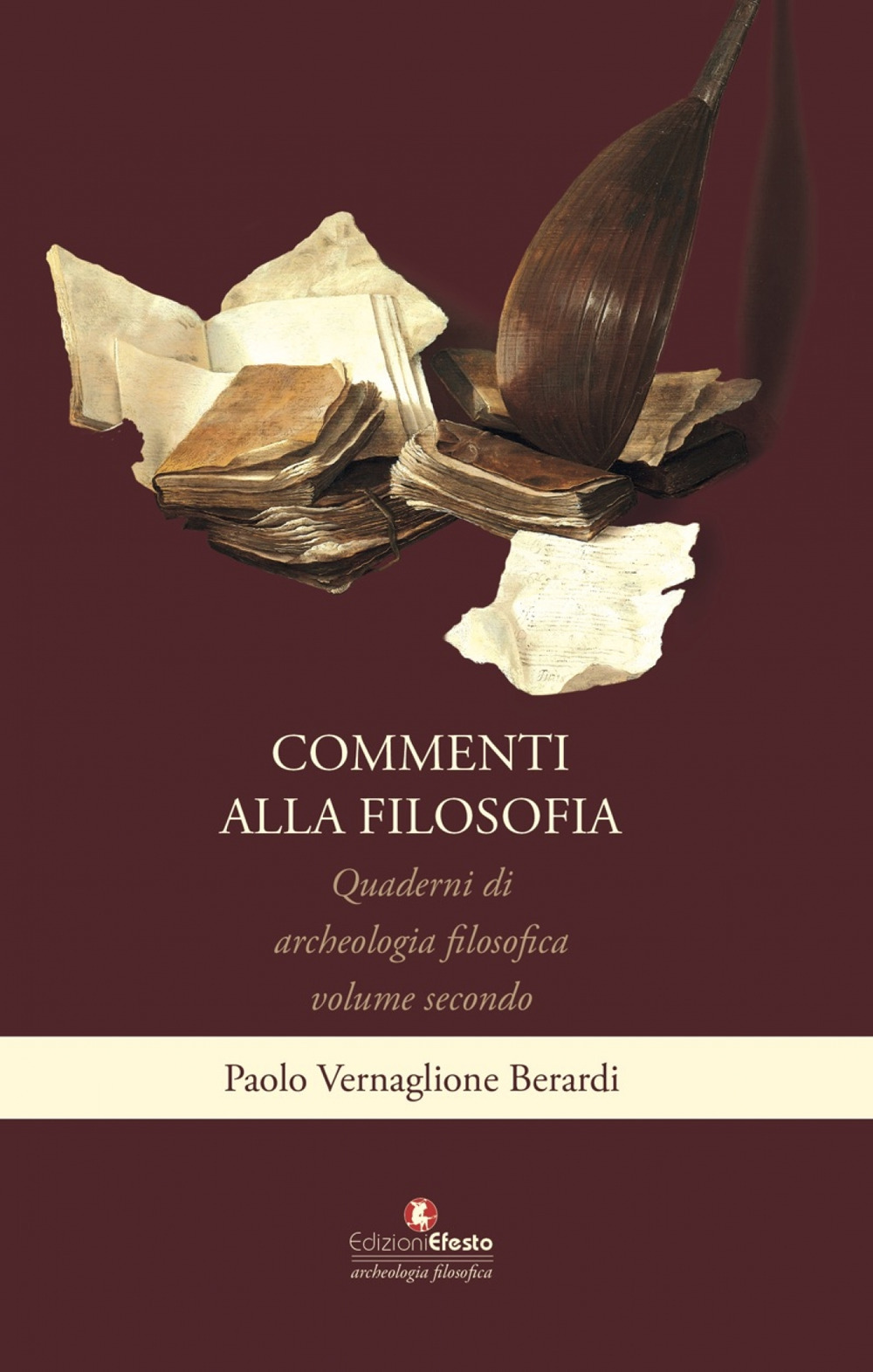 Quaderni di archeologia filosofica. Vol. 2: Commenti alla filosofia