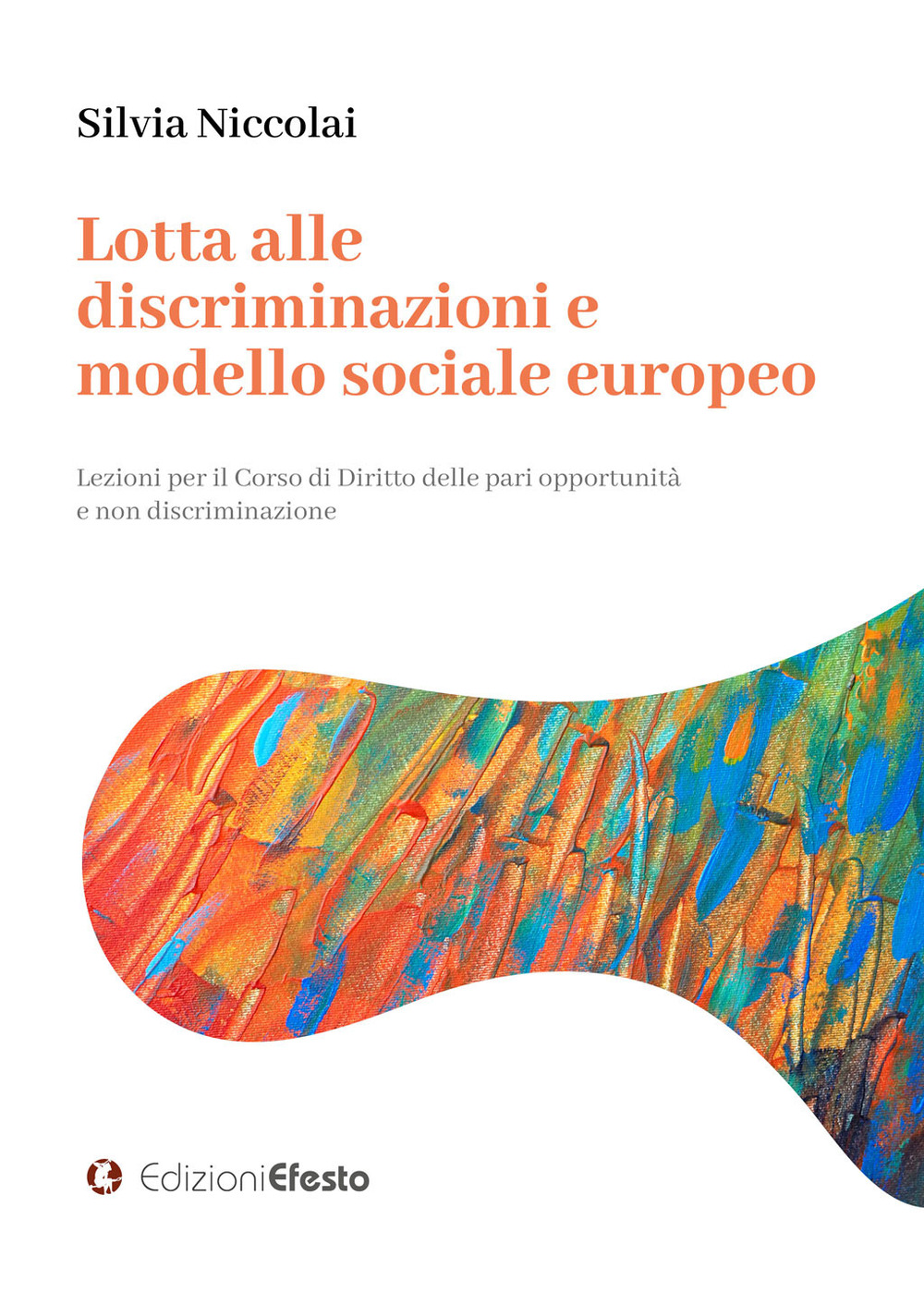 Lotta alle discriminazioni e modello sociale europeo. Lezioni per il Corso di Diritto delle pari opportunità e non discriminazione