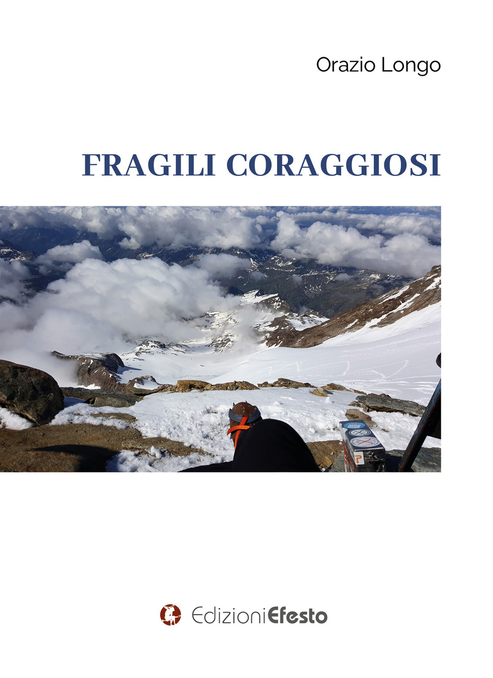 Fragili coraggiosi