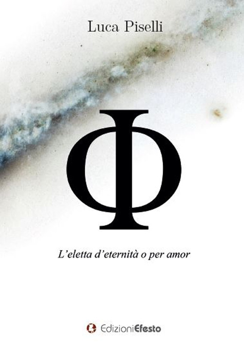 Phi. L'eletta d'eternità o per amor