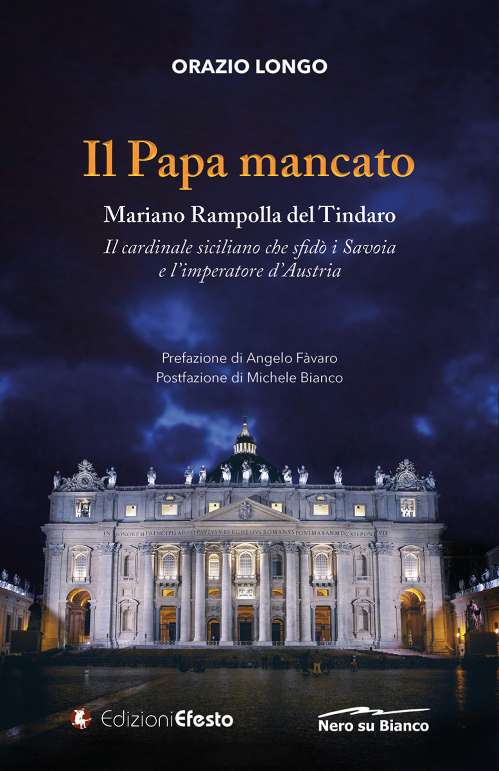 Il papa mancato. Mariano Rampolla del Tindaro, il cardinale siciliano che sfidò i Savoia e l'imperatore d'Austria