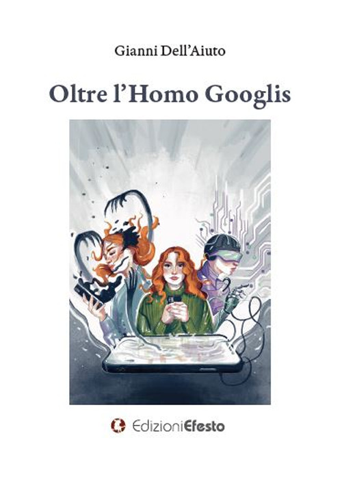 Oltre l'homo Googlis