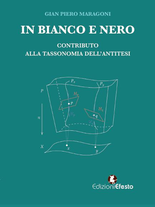 In bianco e nero. Contributo alla tassonomia dell'antitesi