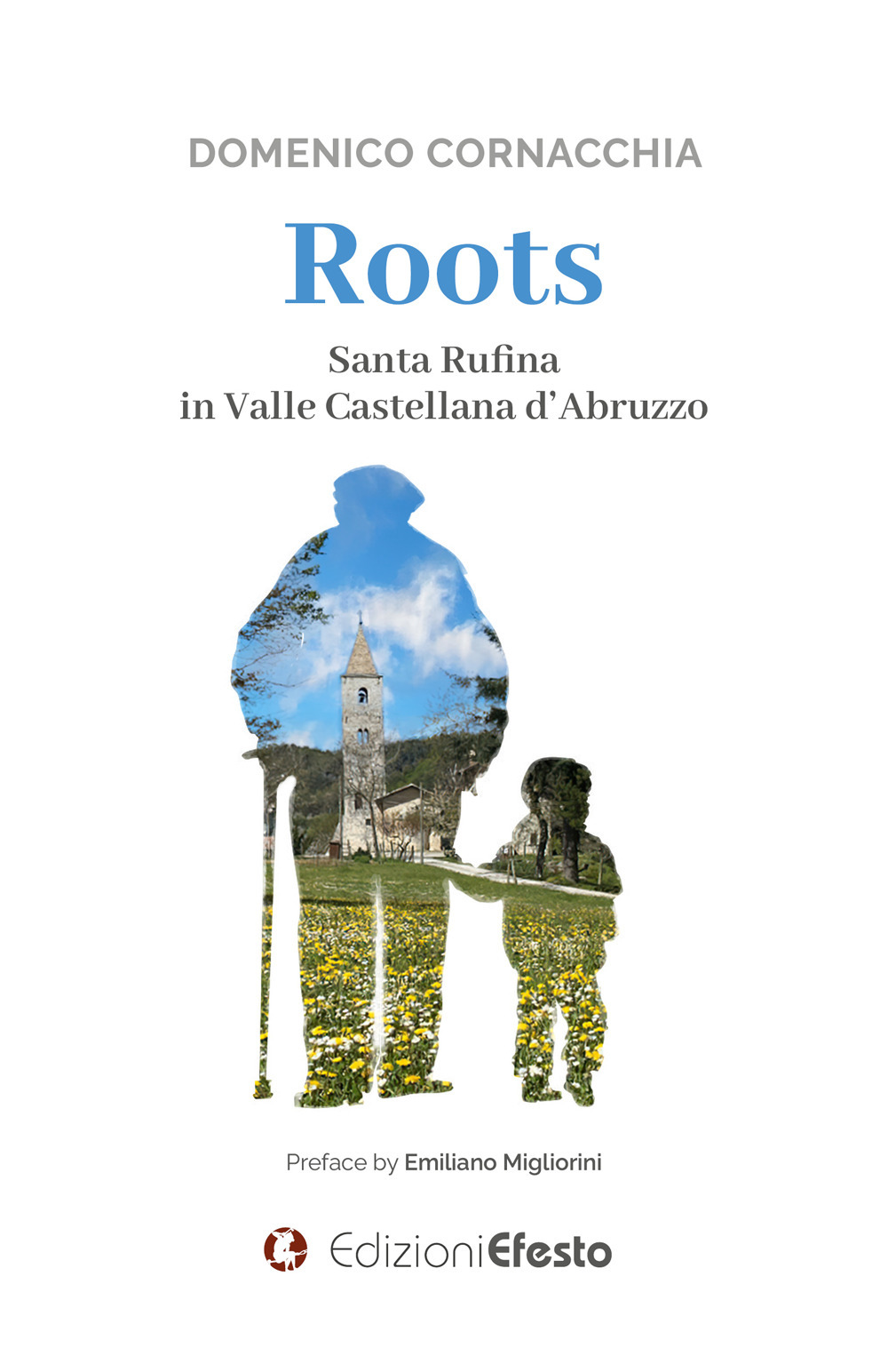 Roots. Santa Rufina in Valle Castellana d'Abruzzo