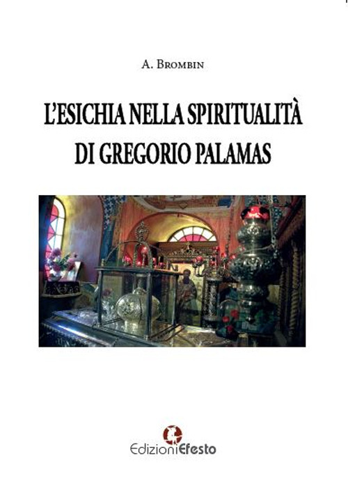 L'Esichia nella spiritualità di Gregorio Palamas