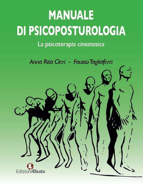 Manuale di psicoposturologia. La psicoterapia cinestesica