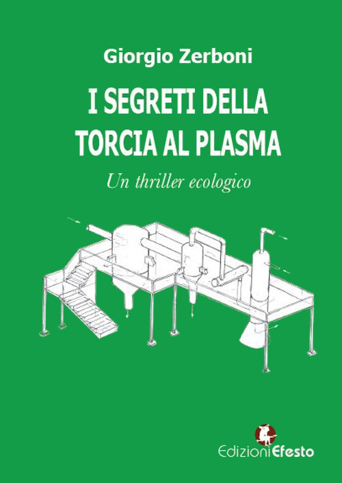 I segreti della torcia al plasma. Un thriller ecologico