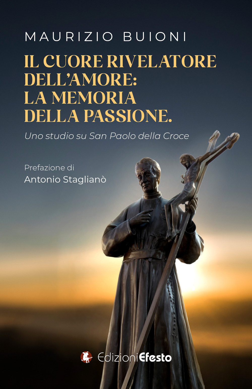 Il cuore rivelatore dell'amore: la memoria della passione. Uno studio su San Paolo della Croce