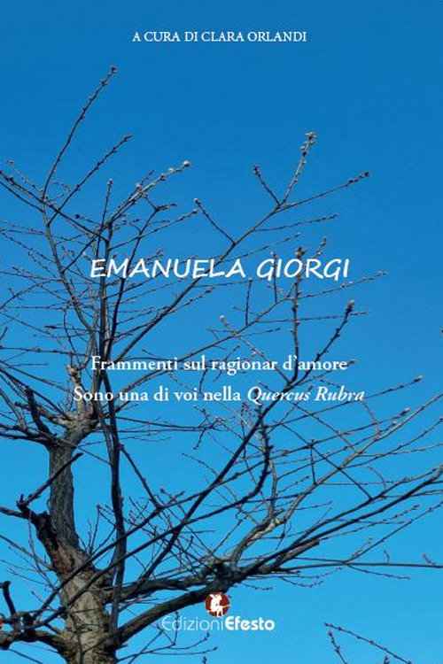 Frammenti sul ragionar d'amore. Sono una di voi nella «Quercus Rubra»