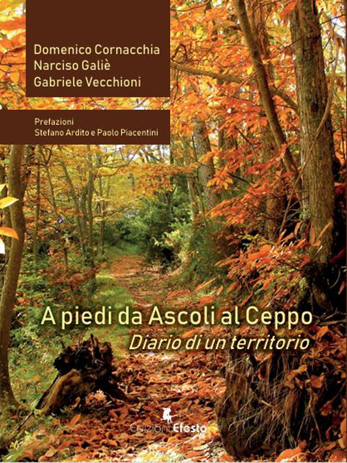 A piedi da Ascoli al Ceppo. Diario di un territorio