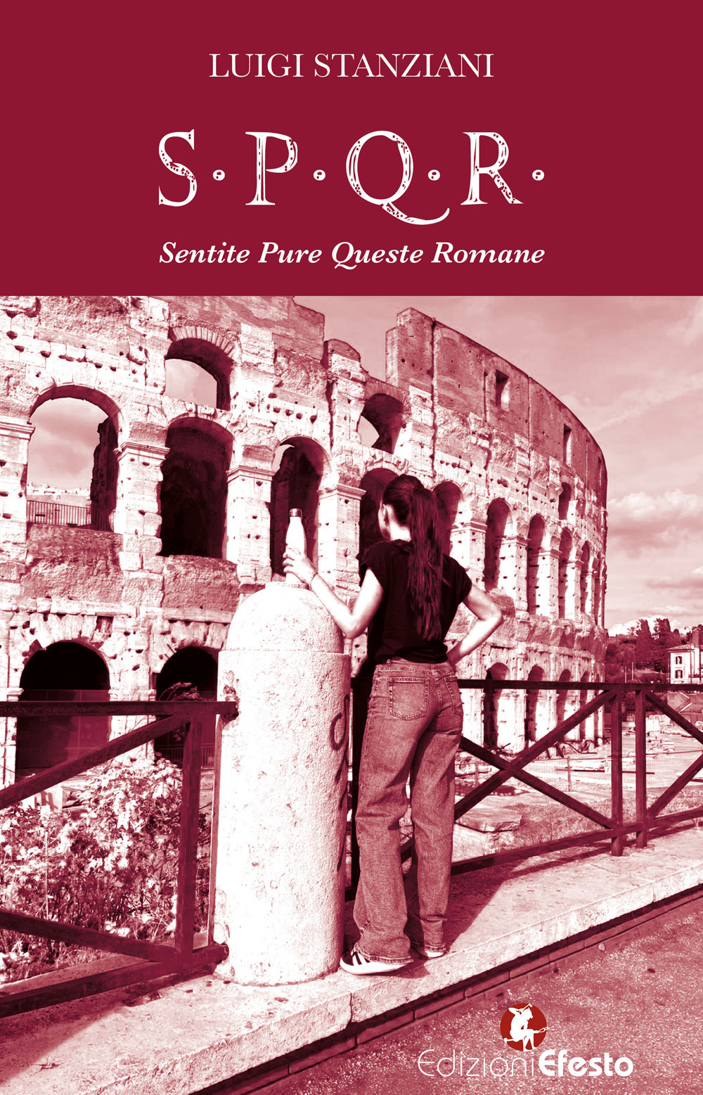 S.P.Q.R. Sentite Pure Queste Romane. Storia semiseria di Roma raccontata dalle sue donne