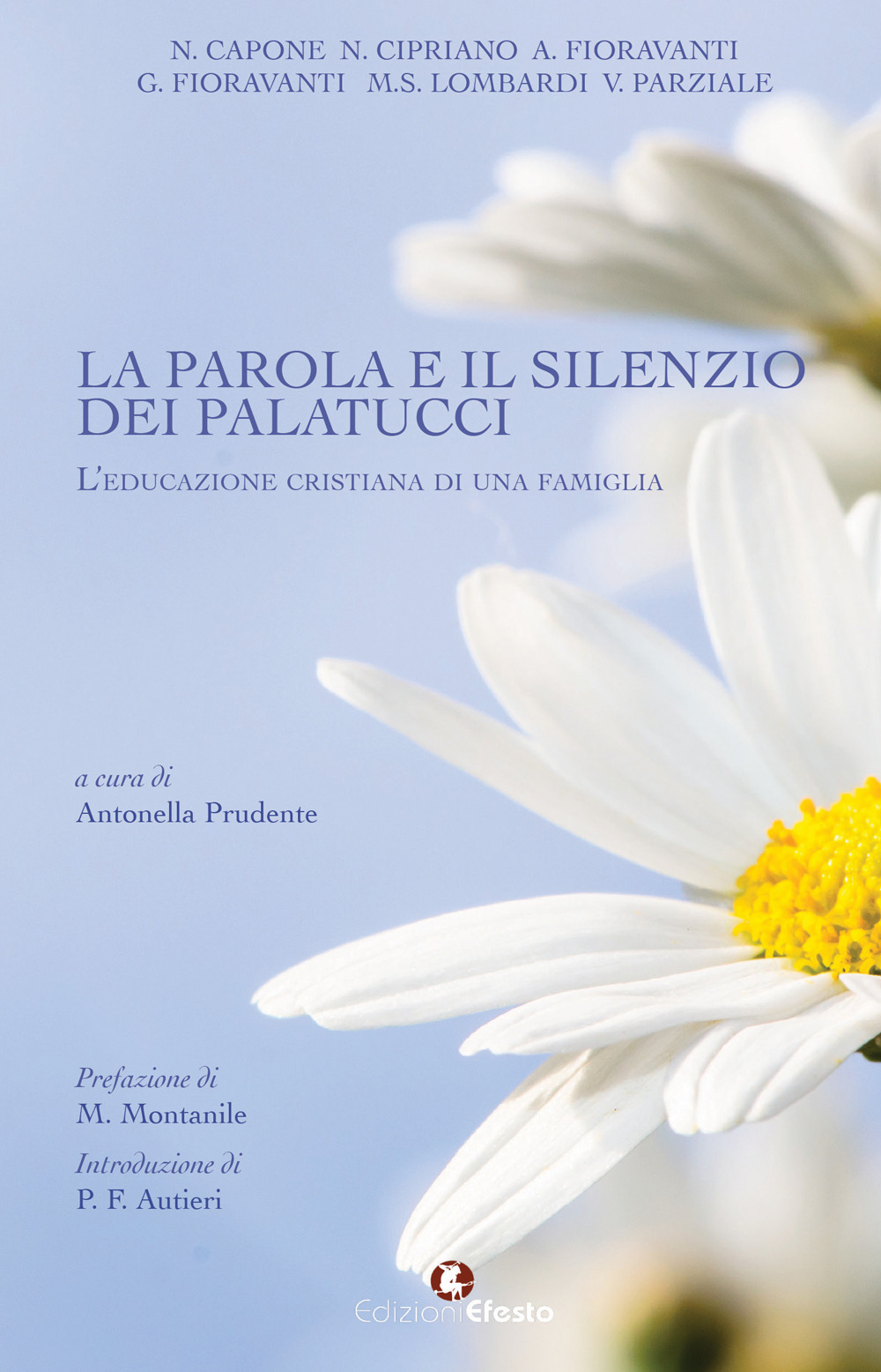 La parola e il silenzio dei Palatucci. L'educazione cristiana di una famiglia