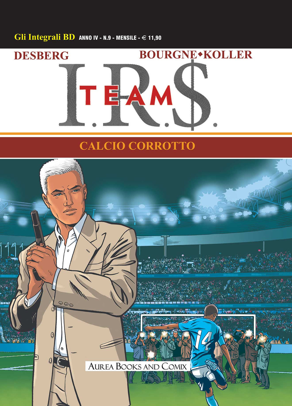 I.R.$. Team. Vol. 1: Calcio corrotto