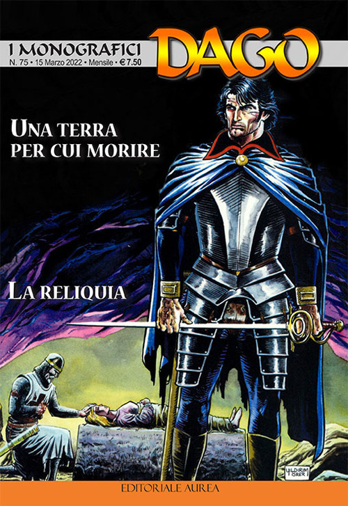 I monografici Dago. Vol. 75: Un terra per cui morire-La reliquia