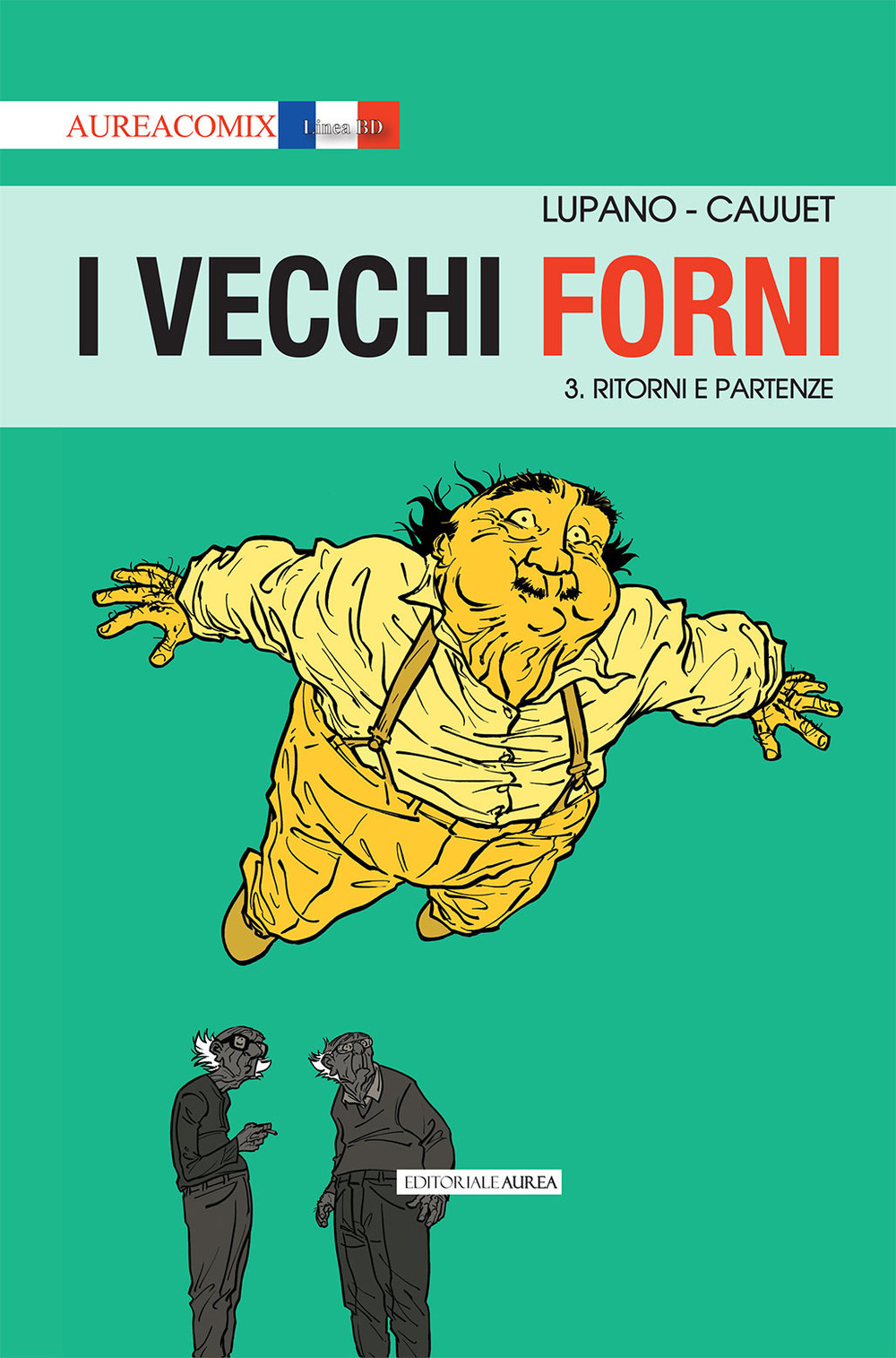 I vecchi forni. Vol. 3: Ritorni e partenze