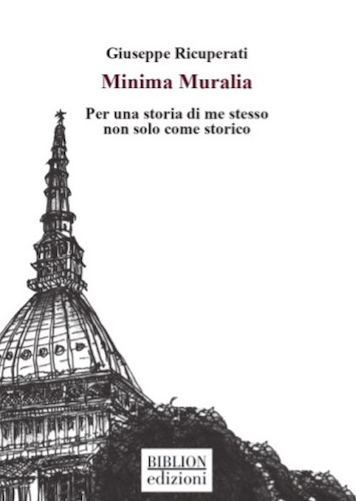 Minima Muralia. Per una storia di me stesso non solo come storico