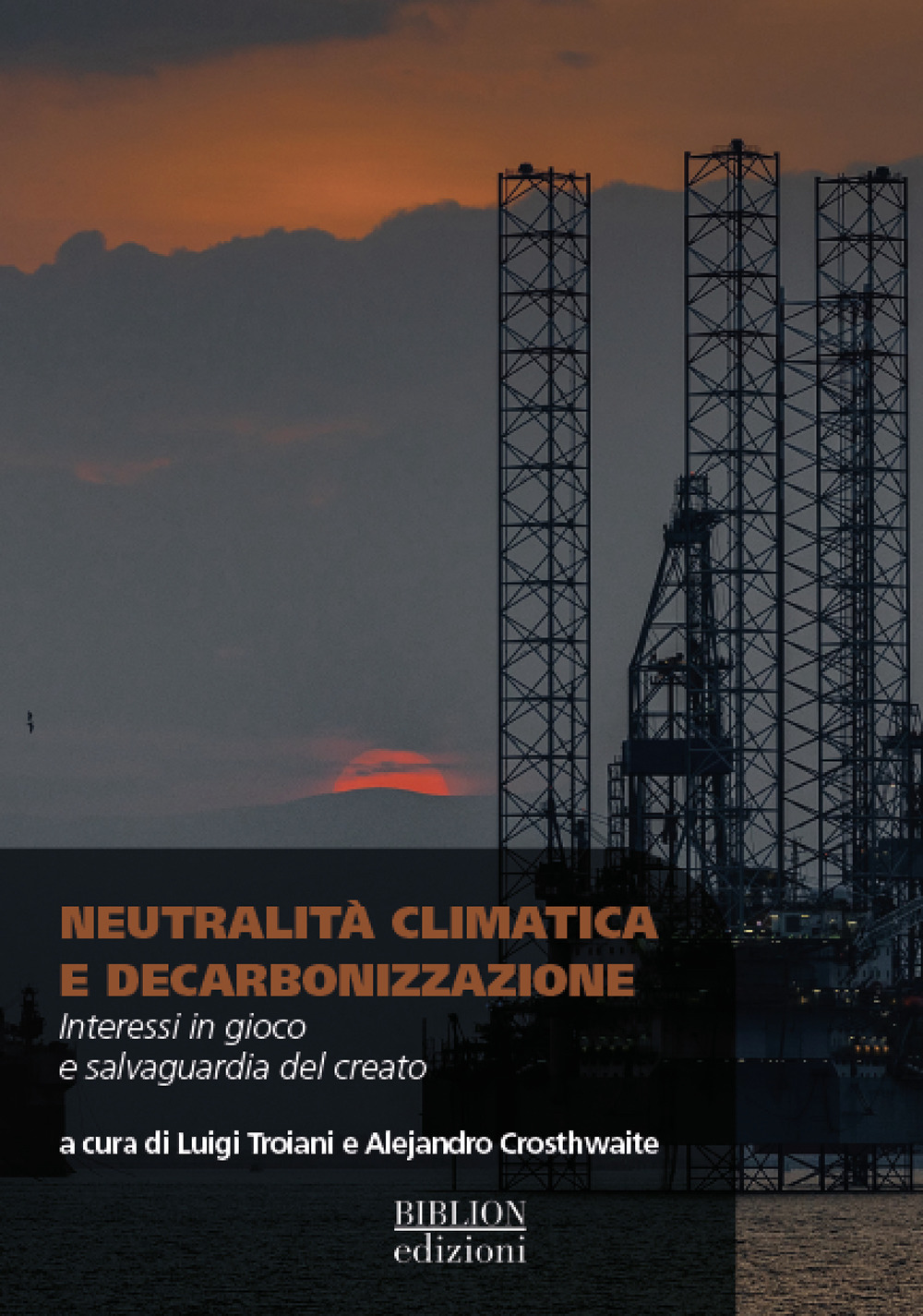 Neutralità climatica e decarbonizzazione. Interessi in gioco e salvaguardia del creato