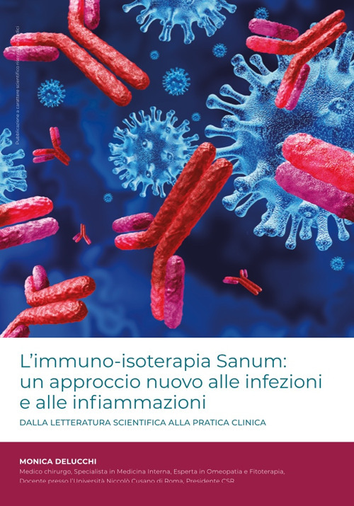 L'immuno-isoterapia Sanum: un approccio nuovo alle infezioni e alle infiammazioni. Dalla letteratura scientifica alla pratica clinica